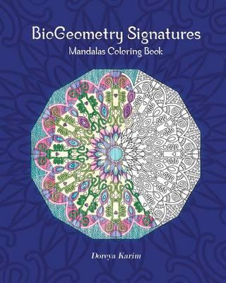 BioGeometry Signatures Mandalas Colouring Book